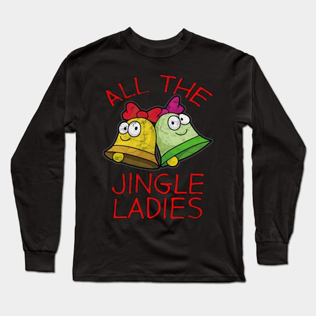 CHRISTMAS - All The Jingle Ladies Long Sleeve T-Shirt by AlphaDistributors